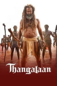 Thangalaan (2024) Hindi (Clean ) Movie HDRip | 1080p | 720p | 480p | HC-ESubs | Vegamovies