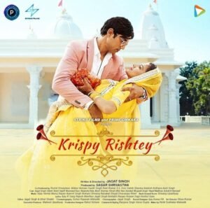 Krispy Rishtey (2024) Hindi ORG Movie HDRip | 1080p | 720p | 480p | ESubs | Moviesflix