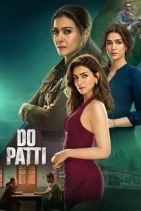 Download Do Patti (2024) WEB-DL [Hindi DD5.1] Full Movie 480p [380MB] | 720p [1.3GB] | 1080p [2.5GB]