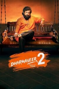 Download Dharmaveer 2 (2024) UNCUT WEB-DL ORG. Dual Audio [Hindi – Marathi] Full Movie 480p [515MB] | 720p [1.3GB] | 1080p [2.9GB]