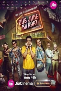 Download Dus June Ki Raat - Season 2 (2024) Complete [Hindi DDP5.1] Jio-Cinema Original WEB Series 480p 720p & 1080p WEB-DL